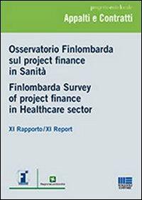 Osservatorio Finlombarda sul project finance in sanità. XI rapporto. Ediz. italiana e inglese - copertina