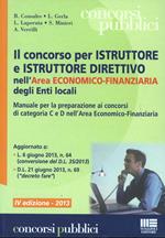 Il concorso per istruttore e istruttore direttivo nell'area economico-finanziaria degli enti locali. Manuale per la preparazione ai concorsi di categoria C e D