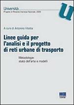 Linee guida per l'analisi e il progetto di reti urbane di trasporto. Metodologie: stato dell'arte e modelli