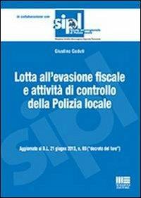 Lotta all'evasione fiscale e attività di controllo della polizia locale - Giustino Goduti - copertina