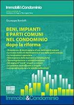 Beni, impianti e parti comuni nel condominio dopo la riforma