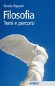 Filosofia. Temi e percorsi - Orsola Rignani - copertina