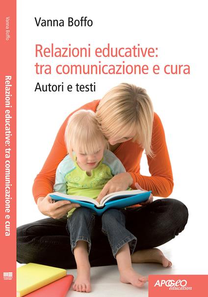 Relazioni educative: tra comunicazione e cura - Vanna Boffo - copertina