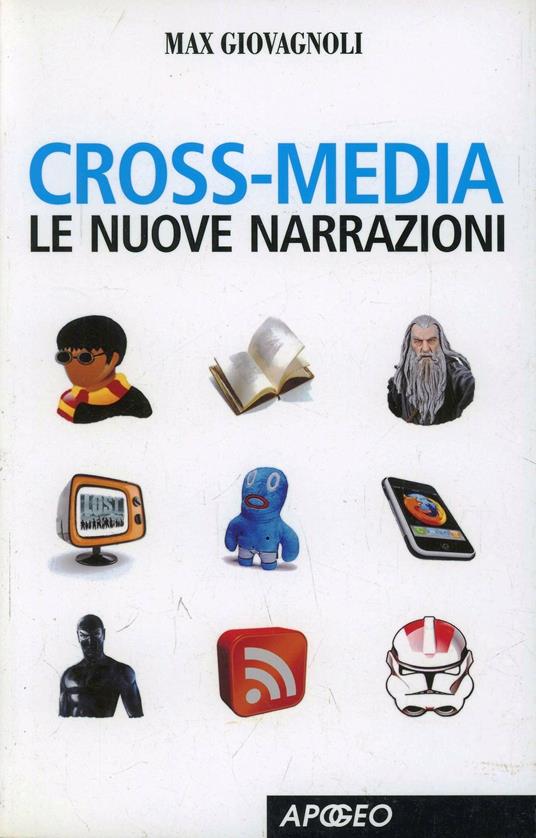 Cross-media. Le nuove narrazioni - Max Giovagnoli - copertina