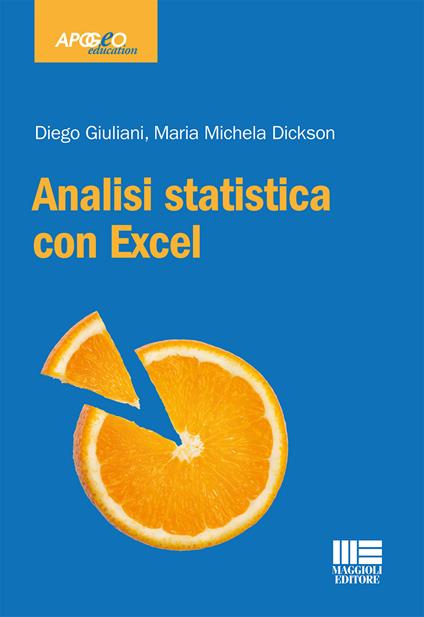Analisi statistica con Excel - Maria Michela Dickson,Diego Giuliani - copertina