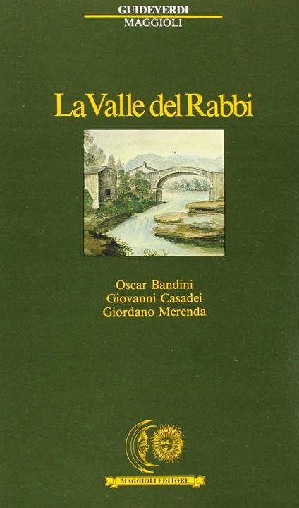 La valle del Rabbi - Oscar Bandini,Giovanni Casadei,Giordano Merenda - copertina