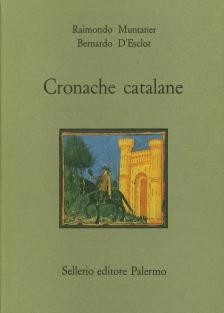 Cronache catalane del secolo XIII e XIV - Bernart D'Esclot,Ramón Muntaner - copertina