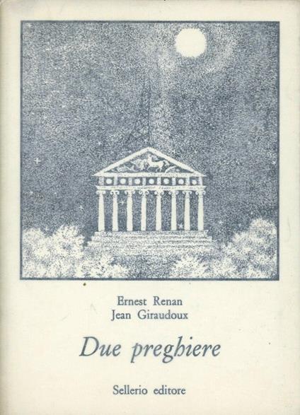 Due preghiere - Ernest Renan,Jean Giraudoux - copertina