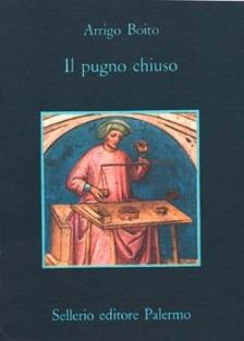 Il pugno chiuso - Arrigo Boito - copertina