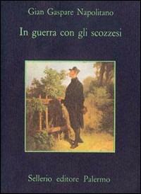 In guerra con gli scozzesi - G. Gaspare Napolitano - copertina