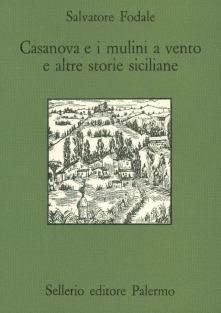 Casanova e i mulini a vento e altre storie siciliane - Salvatore Fodale - copertina