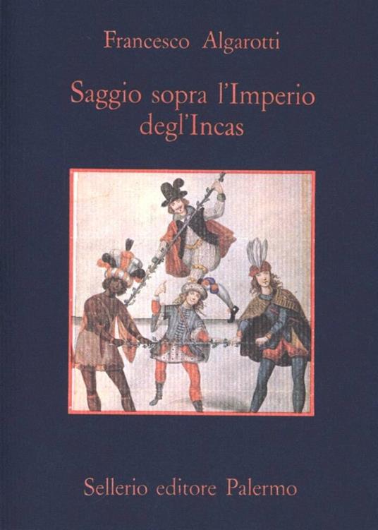 Saggio sopra l'impero degl'incas - Francesco Algarotti - copertina