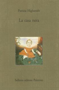 La casa nera - Patricia Highsmith - copertina