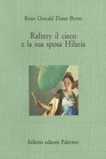 Raftery il cieco e la sua sposa Hilaria - Donn Byrne - copertina