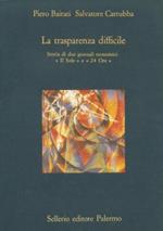 La trasparenza difficile. Storia di due giornali economici: «Il Sole» e «24 Ore»