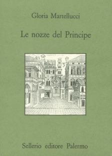 Le nozze del principe. Palermo: città e teatro nel '500 - Gloria Martellucci - copertina