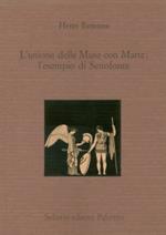 L' unione delle muse con Marte: l'esempio di Senofonte. Testo latino a fronte