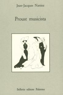 Proust musicista - Jean-Jacques Nattiez - copertina