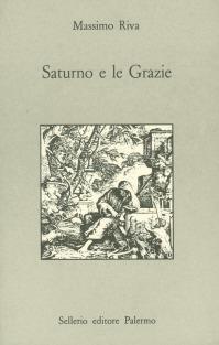 Saturno e le Grazie. Malinconici e ipocondriaci nella letteratura italiana del Settecento - Massimo Riva - copertina