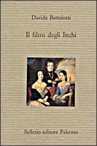 Il filtro degli inchi - Davide Bertolotti - copertina