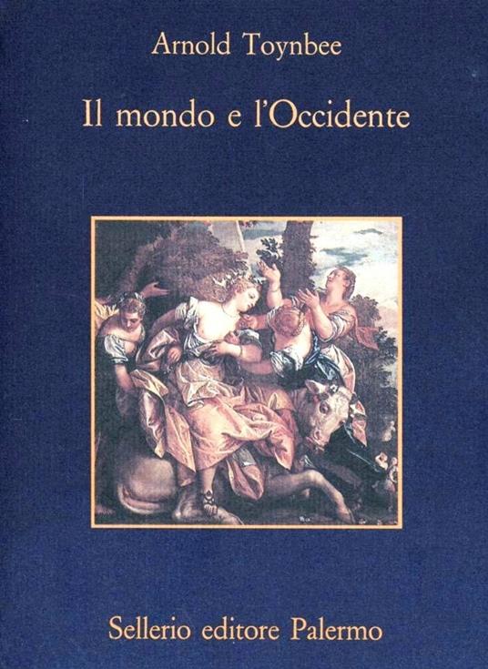 Il mondo e l'Occidente - Arnold J. Toynbee - copertina