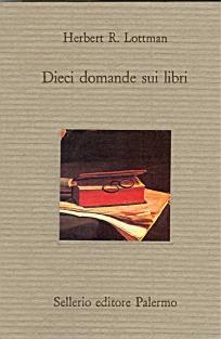 Dieci domande sui libri - Herbert R. Lottman - copertina