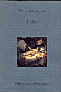 L' altro - Henry von Heiseler - copertina