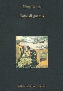 Torre di guardia - Alberto Savinio - copertina