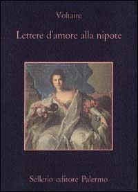 Lettere d'amore alla nipote - Voltaire - copertina