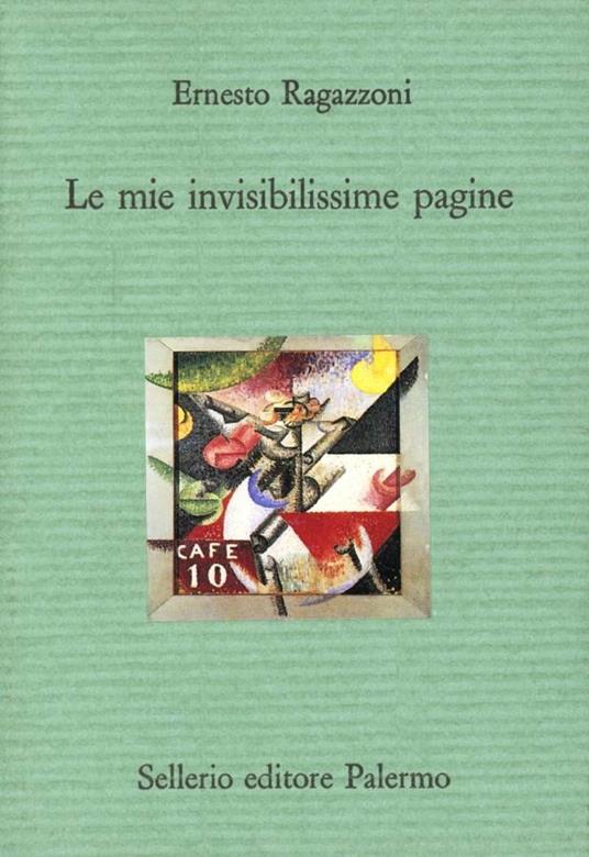 Le mie invisibilissime pagine - Ernesto Ragazzoni - copertina