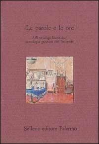 Le parole e le ore. Gli orologi barocchi: antologia poetica del Seicento - copertina