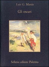 Gli oscuri - Luis G. Martin - copertina