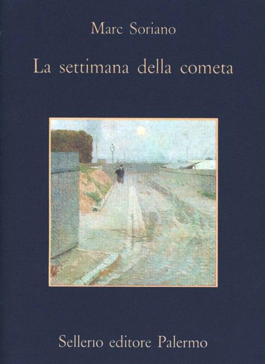 La settimana della cometa. Rapporto segreto sull'infanzia nell'Ottocento - Marc Soriano - copertina