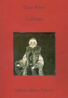 Calibano. Seguito della «Tempesta» - Ernest Renan - copertina