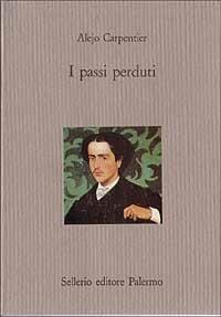 I passi perduti - Alejo Carpentier - copertina