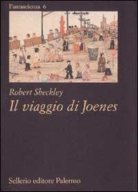 Il viaggio di Joenes - Robert Sheckley - copertina