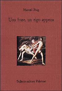 Una frase, un rigo appena - Manuel Puig - copertina