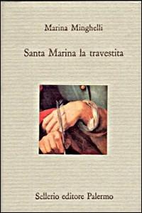 Santa Marina la travestita - Marina Minghelli - copertina