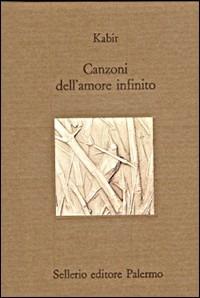 Canzoni dell'amore infinito - Kabir - copertina