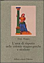 L' area di rispetto nelle colonie magno-greche e siceliote. Studio di antropologia della forma urbana