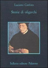 Storie di oligarchi-La lista di Andocide-La biblioteca scomparsa - Luciano Canfora - copertina