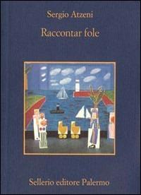 Raccontar fole - Sergio Atzeni - copertina