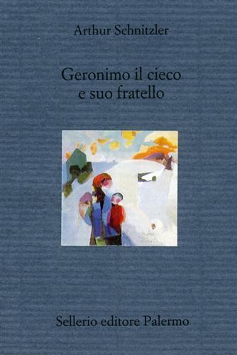 Geronimo il cieco e suo fratello - Arthur Schnitzler - copertina