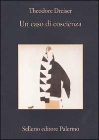 Un caso di coscienza - Theodore Dreiser - copertina