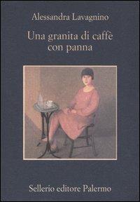 Una granita di caffè con panna - Alessandra Lavagnino - copertina