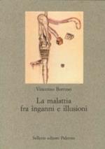 La malattia fra inganni e illusioni