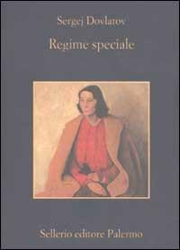 Regime speciale - Sergej Dovlatov - copertina