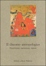 Il discorso antropologico. Descrizione, narrazione, sapere