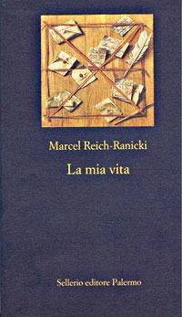 La mia vita - Marcel Reich Ranicki - copertina