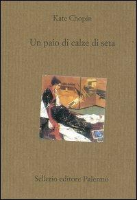 Un paio di calze di seta - Kate Chopin - 2